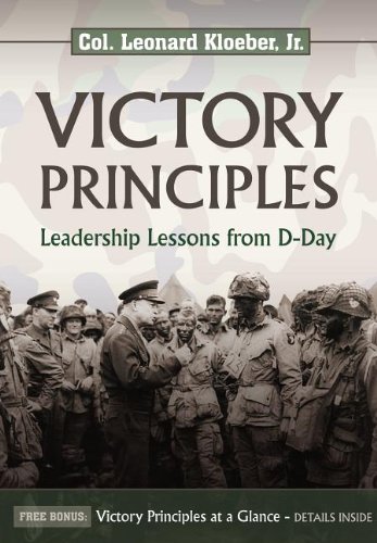 Victory Principles Leadership Lessons from D-Day [Hardcover]