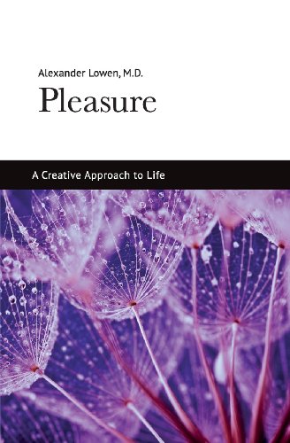 Pleasure A Creative Approach To Life [Paperback]