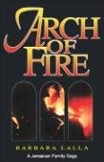 Arch Of Fire [Paperback]