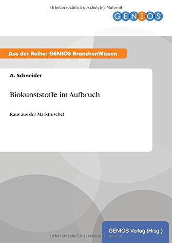 Biokunststoffe Im Aufbruch (german Edition) [Paperback]