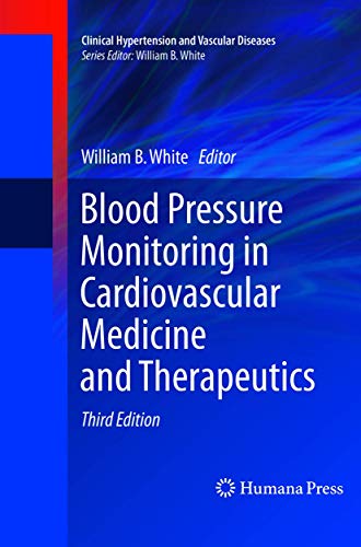 Blood Pressure Monitoring in Cardiovascular Medicine and Therapeutics [Paperback]