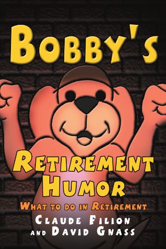 Bobby's Retirement Humor [Paperback]