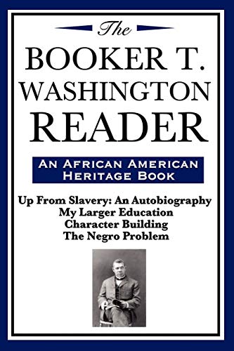 Booker T. Washington Reader (an African American Heritage Book) [Unknon]