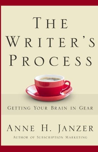 The Writer's Process Getting Your Brain In Gear [Paperback]