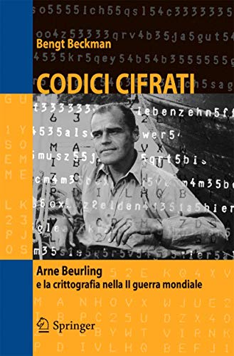 Codici cifrati: Arne Beurling e la crittografia nella II guerra mondiale [Paperback]