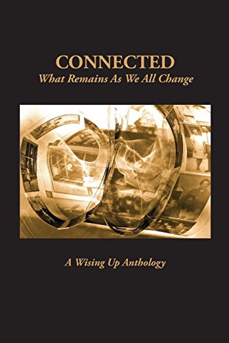 Connected What Remains As We All Change [Paperback]