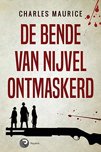 De Bende Van Nijvel Ontmaskerd [Paperback]