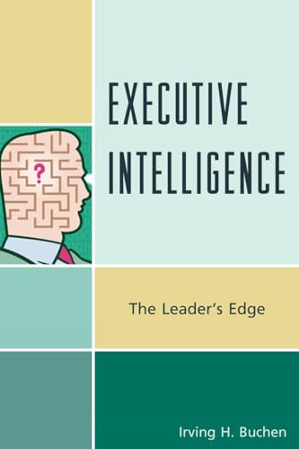 Executive Intelligence: The Leader's Edge [Hardcover]