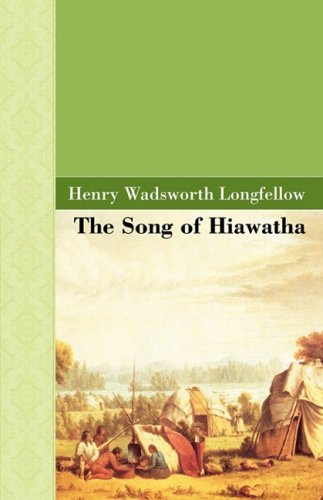 The Song Of Hiaatha [Hardcover]