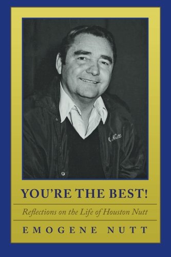 You're The Best Reflections On The Life Of Houston Nutt [Paperback]