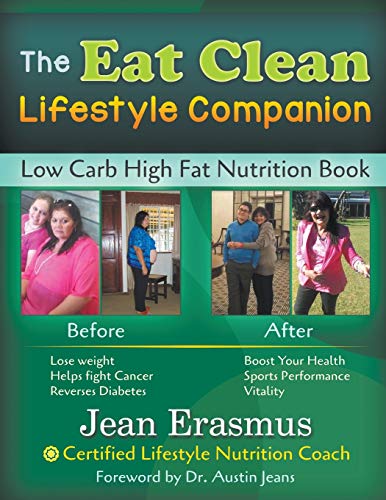 Eat Clean Lifestyle Companion  Lo Carb High Fat Nutrition Book [Paperback]