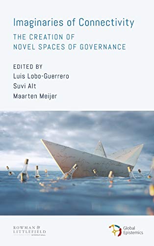 Imaginaries of Connectivity The Creation of Novel Spaces of Governance [Hardcover]