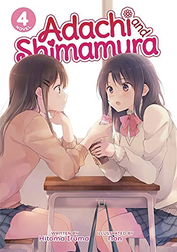 Adachi and Shimamura (Light Novel) Vol. 4 [Paperback]