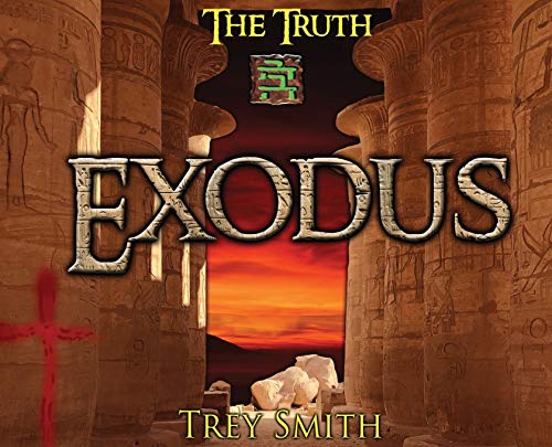 Exodus  The Exodus Revelation by Trey Smith [Hardcover]