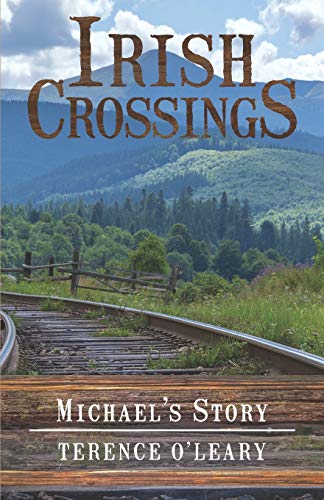 IRISH CROSSINGS - Michael's Story [Paperback]