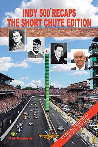 Indy 500 Recaps  The Short Chute Edition [Paperback]