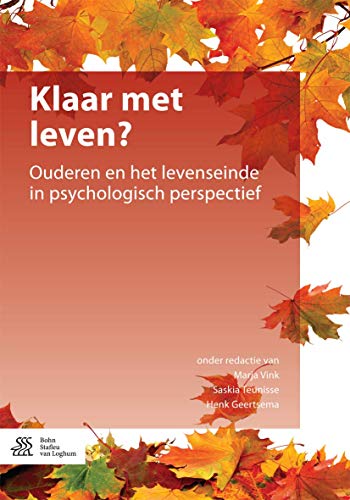 Klaar met leven?: Ouderen en het levenseinde in psychologisch perspectief [Paperback]