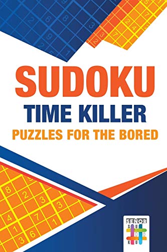 Sudoku Time Killer Puzzles For The Bored [Paperback]