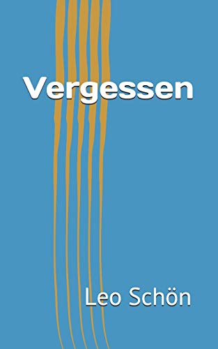 Vergessen (im Anhang Mein Herz) (volume 6) (german Edition) [Paperback]