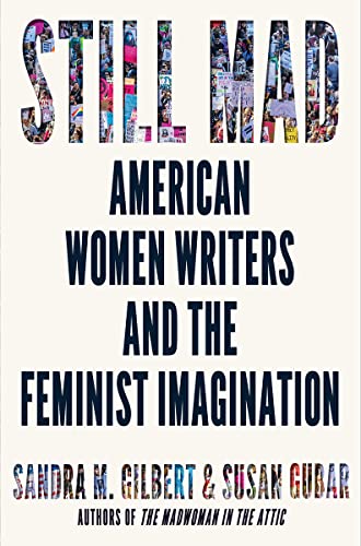 Still Mad: American Women Writers and the Feminist Imagination [Hardcover]