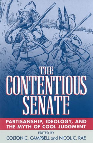 The Contentious Senate: Partisanship, Ideology, and the Myth of Cool Judgment [Paperback]