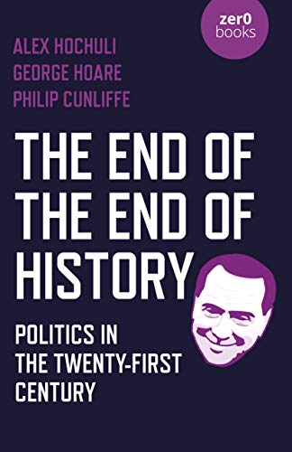 The End of the End of History: Politics in the Twenty-First Century [Paperback]