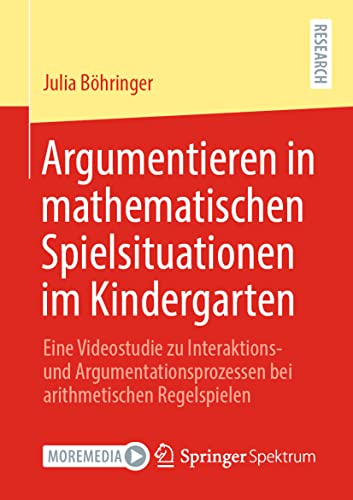 Argumentieren in mathematischen Spielsituationen im Kindergarten: Eine Videostud [Paperback]