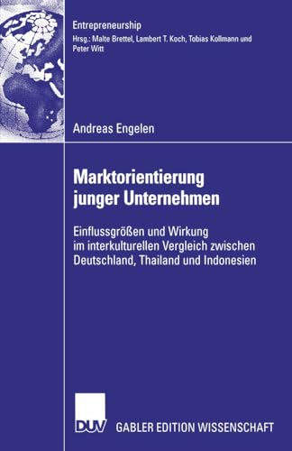 Marktorientierung junger Unternehmen: Einflussgren und Wirkung im interkulture [Paperback]