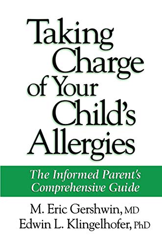 Taking Charge of Your Child's Allergies The Informed Parent's Comprehensive Gui [Paperback]