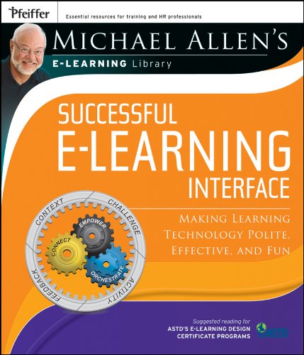 Michael Allen's Online Learning Library: Successful e-Learning Interface: Making [Paperback]