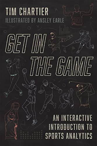 Get in the Game: An Interactive Introduction to Sports Analytics [Paperback]