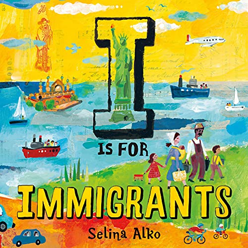 I Is for Immigrants [Hardcover]