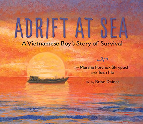 Adrift at Sea: A Vietnamese Boy's Story of Su