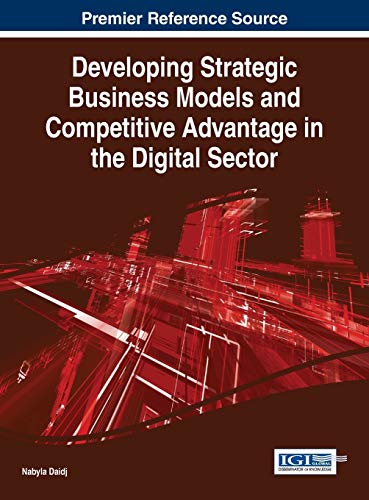 Developing Strategic Business Models And Competitive Advantage In The Digital Se [Hardcover]