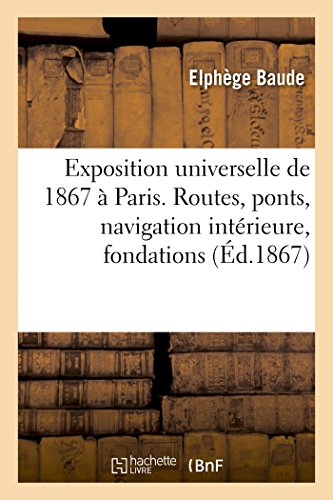 Exposition Universelle de 1867  Paris. Extrait des Rapports du Jury Internation [Paperback]