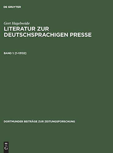 Literatur Zur Deutschsprachigen Presse Bnde 16-20. Band 18  Eine Bibliographie [Hardcover]