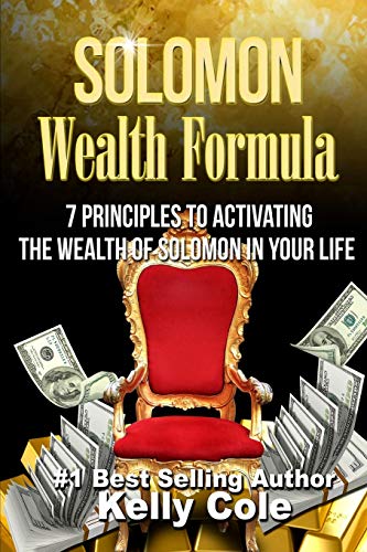 Solomon Wealth Formula 7 Principles To Activating The Wealth Of Solomon In Your [Paperback]