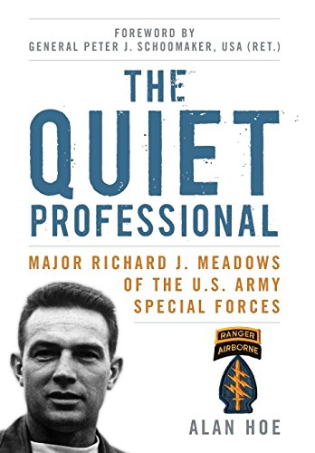 The Quiet Professional Major Richard J. Meados Of The U.S. Army Special Forces [Hardcover]