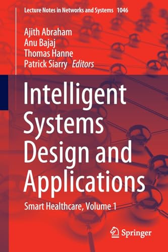 Intelligent Systems Design and Applications: Smart Healthcare, Volume 1 [Paperback]