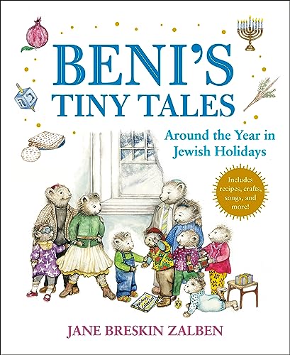 Beni's Tiny Tales: Around the Year in Jewish Holidays [Hardcover]