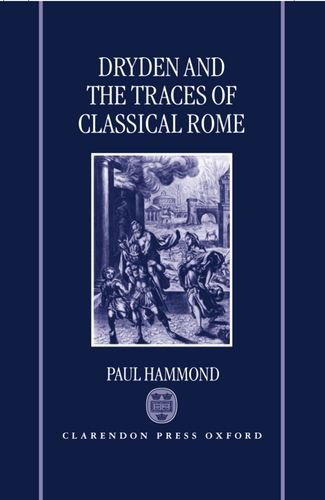 Dryden and the Traces of Classical Rome [Hardcover]