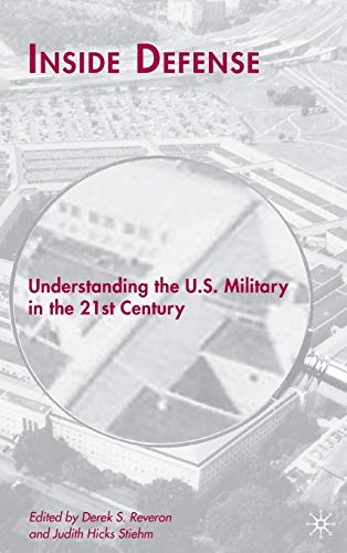 Inside Defense: Understanding the U.S. Military in the 21st Century [Hardcover]