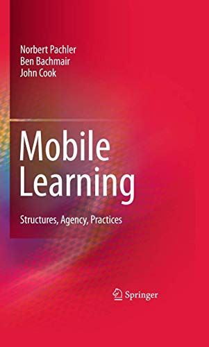 Mobile Learning: Structures, Agency, Practices [Hardcover]