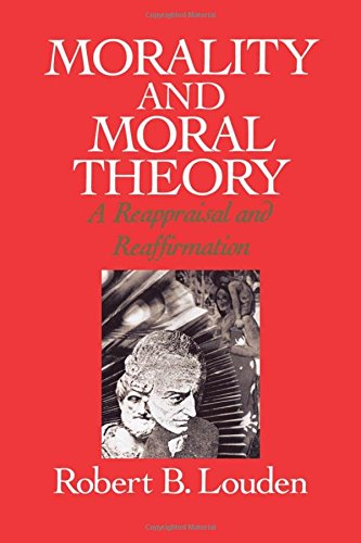 Morality and Moral Theory A Reappraisal and Reaffirmation [Paperback]