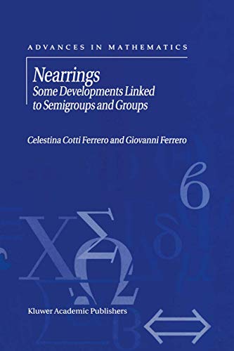 Nearrings: Some Developments Linked to Semigroups and Groups [Paperback]