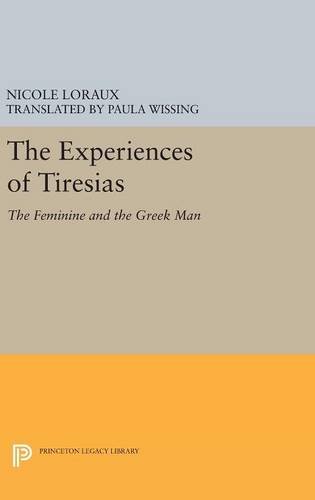 The Experiences of Tiresias The Feminine and the Greek Man [Hardcover]