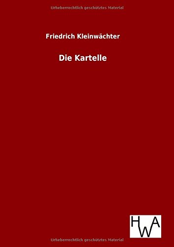 Die Kartelle (german Edition) [Hardcover]