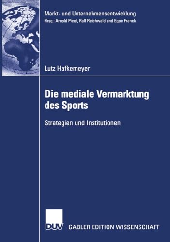 Die mediale Vermarktung des Sports: Strategien und Institutionen [Paperback]