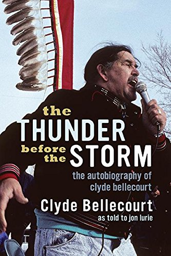 The Thunder Before the Storm: The Autobiography of Clyde Bellecourt [Paperback]