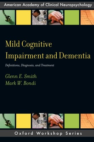 Mild Cognitive Impairment and Dementia Definitions, Diagnosis, and Treatment [Paperback]